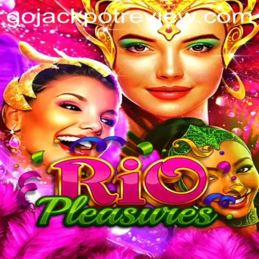 Discover the Excitement of RioPleasures with Gojackpot